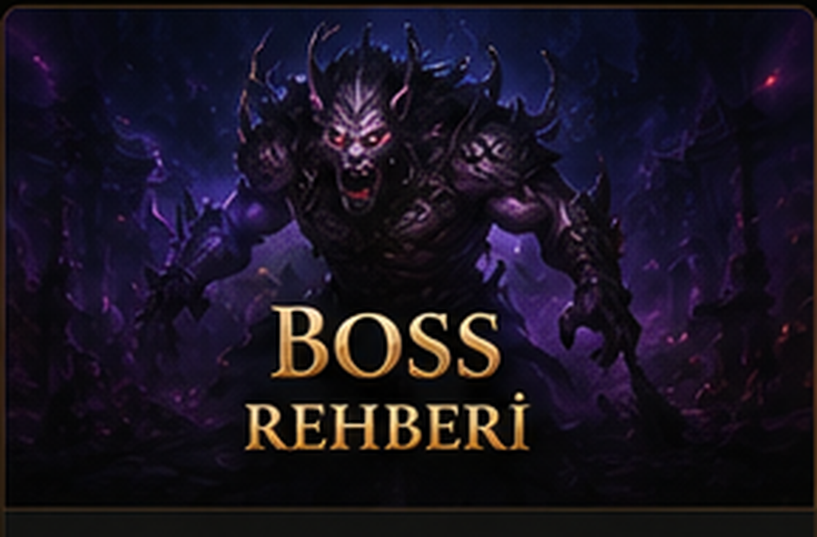 Boss Rehberi – Tüm Bosslar